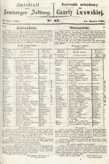 Amtsblatt zur Lemberger Zeitung = Dziennik Urzędowy do Gazety Lwowskiej. 1861, nr 62
