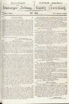 Amtsblatt zur Lemberger Zeitung = Dziennik Urzędowy do Gazety Lwowskiej. 1861, nr 64