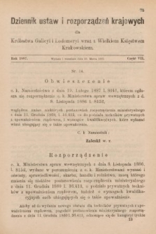 Dziennik Ustaw i Rozporządzeń Krajowych dla Królestwa Galicyi i Lodomeryi wraz z Wielkiem Księstwem Krakowskiem. 1887, cz. 7