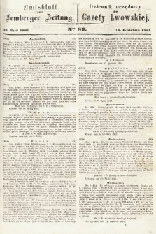 Amtsblatt zur Lemberger Zeitung = Dziennik Urzędowy do Gazety Lwowskiej. 1861, nr 89