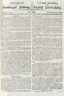 Amtsblatt zur Lemberger Zeitung = Dziennik Urzędowy do Gazety Lwowskiej. 1861, nr 99