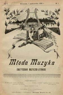 Młoda Muzyka : dwutygodnik poświęcony muzyce. 1908, nr 1