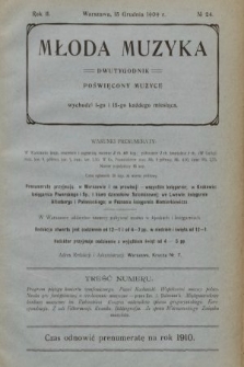 Młoda Muzyka : dwutygodnik poświęcony muzyce. 1909, nr 24