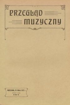 Przegląd Muzyczny. 1912, z. 6