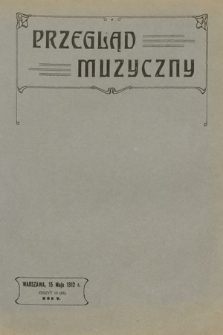 Przegląd Muzyczny. 1912, z. 10