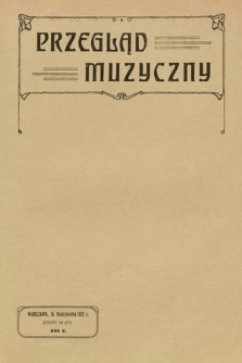 Przegląd Muzyczny. 1912, z. 20