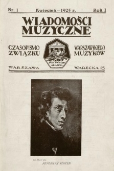 Wiadomości Muzyczne : czasopismo Warszawskiego Związku Muzyków. 1925, nr 1
