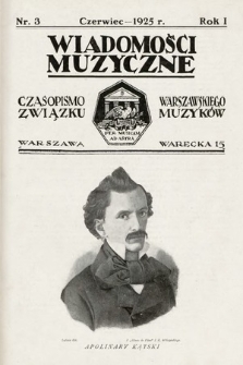 Wiadomości Muzyczne : czasopismo Warszawskiego Związku Muzyków. 1925, nr 3