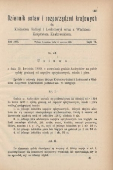 Dziennik Ustaw i Rozporządzeń Krajowych dla Królestwa Galicyi i Lodomeryi wraz z Wielkiem Księstwem Krakowskiem. 1899, cz. 6