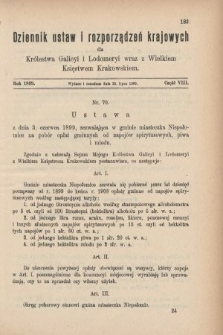 Dziennik Ustaw i Rozporządzeń Krajowych dla Królestwa Galicyi i Lodomeryi wraz z Wielkiem Księstwem Krakowskiem. 1899, cz. 8