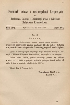 Dziennik Ustaw i Rozporządzeń Krajowych dla Królestwa Galicyi i Lodomeryi wraz z Wielkiem Księstwem Krakowskiem. 1872, cz. 16