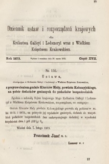 Dziennik Ustaw i Rozporządzeń Krajowych dla Królestwa Galicyi i Lodomeryi wraz z Wielkiem Księstwem Krakowskiem. 1873, cz. 17