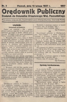 Orędownik Publiczny : dodatek do Dziennika Urzędowego Województwa Poznańskiego. 1927, nr 7