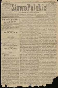 Słowo Polskie (wydanie popołudniowe). 1906, nr 6