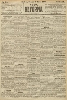 Nowa Reforma (numer poranny). 1909, nr 134