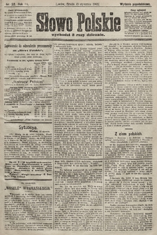 Słowo Polskie (wydanie popołudniowe). 1902, nr 22