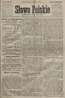 Słowo Polskie (wydanie popołudniowe). 1902, nr 44