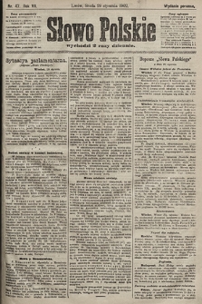 Słowo Polskie (wydanie poranne). 1902, nr 47