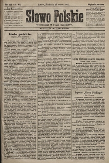 Słowo Polskie (wydanie poranne). 1902, nr 128