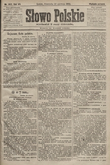 Słowo Polskie (wydanie poranne). 1902, nr 302