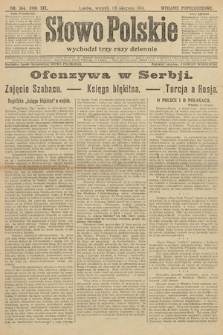 Słowo Polskie (wydanie popołudniowe). 1914, nr 364