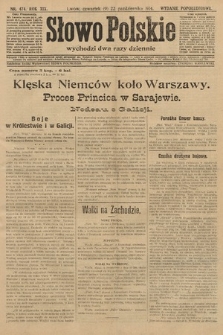 Słowo Polskie (wydanie popołudniowe). 1914, nr 474