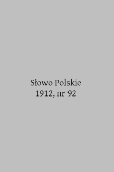 Słowo Polskie. 1912, nr 92