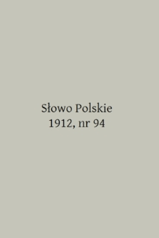 Słowo Polskie. 1912, nr 94