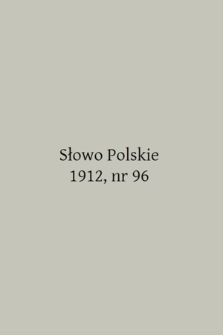 Słowo Polskie. 1912, nr 96