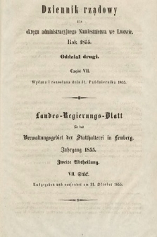 Dziennik Rządowy dla Okręgu Administracyjnego Namiestnictwa we Lwowie = Landes-Regierungs-Blatt für das Verwaltungs-Gebiet der Statthalterei in Lemberg. 1855, oddział 2, cz. 7