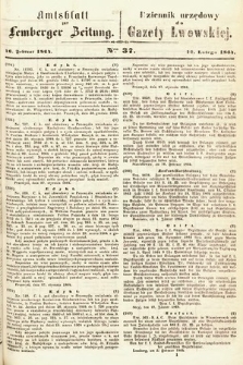 Amtsblatt zur Lemberger Zeitung = Dziennik Urzędowy do Gazety Lwowskiej. 1864, nr 37
