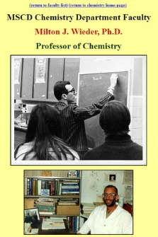 MSCD Chemistry Department Faculty: Milton J. Wieder, Ph.D.: Professor of Chemistry