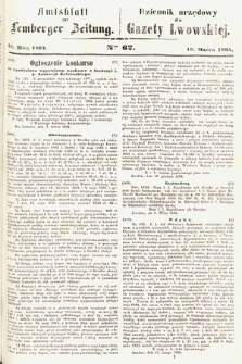 Amtsblatt zur Lemberger Zeitung = Dziennik Urzędowy do Gazety Lwowskiej. 1864, nr 62