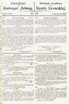 Amtsblatt zur Lemberger Zeitung = Dziennik Urzędowy do Gazety Lwowskiej. 1864, nr 75