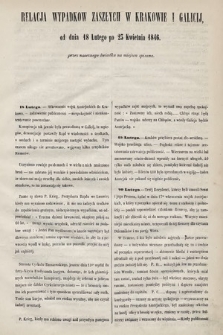 Relacja wypadków zaszłych w Krakowie i Galicij, od dnia 18 lutego po 24 Kwietnia 1846