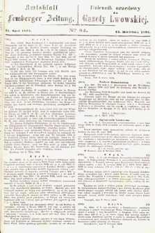 Amtsblatt zur Lemberger Zeitung = Dziennik Urzędowy do Gazety Lwowskiej. 1864, nr 84