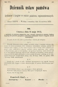 Dziennik Ustaw Państwa dla Królestw i Krajów w Radzie Państwa Reprezentowanych. 1873. zeszyt 36