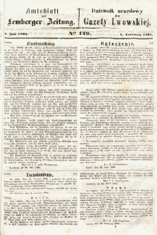 Amtsblatt zur Lemberger Zeitung = Dziennik Urzędowy do Gazety Lwowskiej. 1864, nr 129