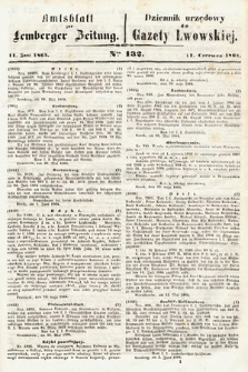 Amtsblatt zur Lemberger Zeitung = Dziennik Urzędowy do Gazety Lwowskiej. 1864, nr 132