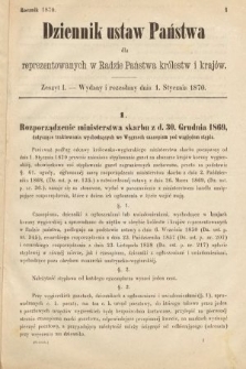 Dziennik Ustaw Państwa dla Reprezentowanych w Radzie Państwa Królestw i Krajów. 1870, z. 1