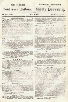Amtsblatt zur Lemberger Zeitung = Dziennik Urzędowy do Gazety Lwowskiej. 1864, nr 143