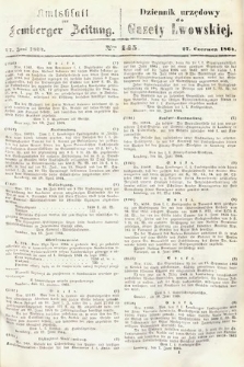 Amtsblatt zur Lemberger Zeitung = Dziennik Urzędowy do Gazety Lwowskiej. 1864, nr 145