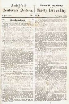 Amtsblatt zur Lemberger Zeitung = Dziennik Urzędowy do Gazety Lwowskiej. 1864, nr 153