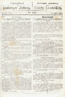 Amtsblatt zur Lemberger Zeitung = Dziennik Urzędowy do Gazety Lwowskiej. 1864, nr 157