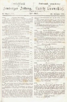 Amtsblatt zur Lemberger Zeitung = Dziennik Urzędowy do Gazety Lwowskiej. 1864, nr 185