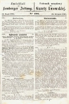 Amtsblatt zur Lemberger Zeitung = Dziennik Urzędowy do Gazety Lwowskiej. 1864, nr 188