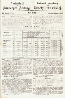 Amtsblatt zur Lemberger Zeitung = Dziennik Urzędowy do Gazety Lwowskiej. 1864, nr 195