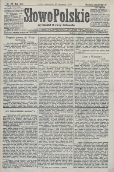 Słowo Polskie (wydanie popołudniowe). 1908, nr 26