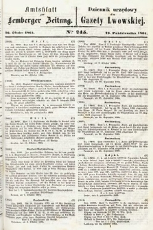 Amtsblatt zur Lemberger Zeitung = Dziennik Urzędowy do Gazety Lwowskiej. 1864, nr 245