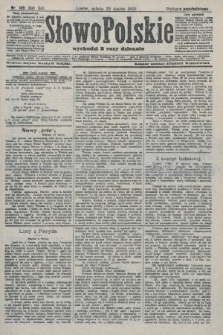 Słowo Polskie (wydanie popołudniowe). 1908, nr 149